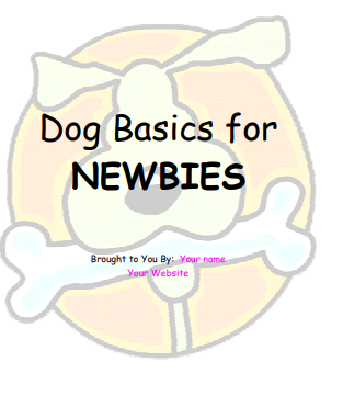 Dog Basics for
NEWBIES